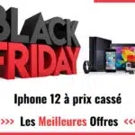 Offres Black Friday IPhone 12 en 2025 : achetez à prix bas !