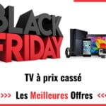 Black Friday TV 2022 : achetez votre TV moins cher !