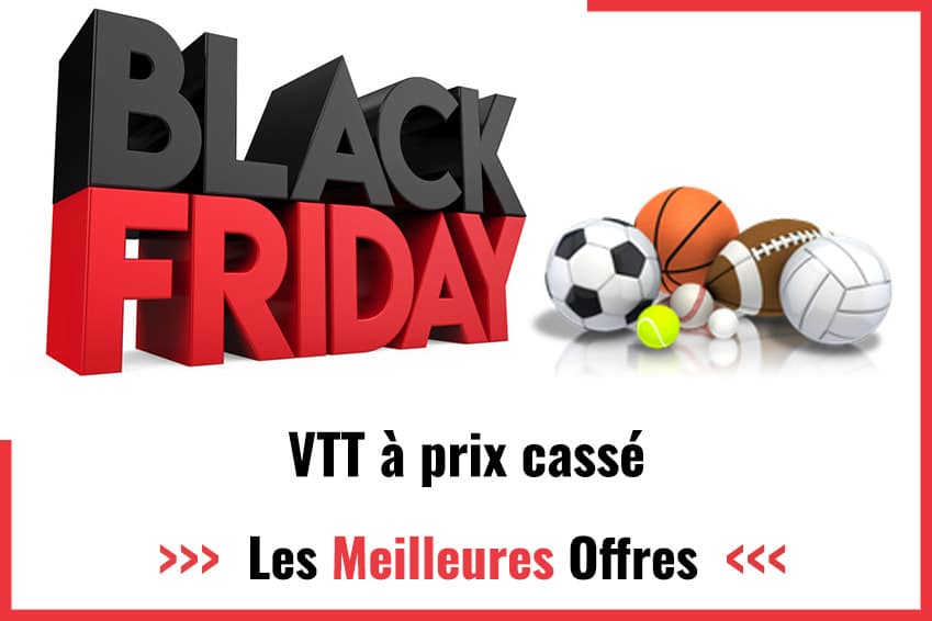 Offres Black Friday 2024 : achetez votre VTT à prix bas !