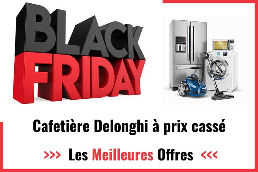 Black Friday Cafetière Delonghi 2024: Achetez votre ustensile de cuisine moins cher !