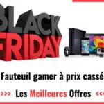 Promos Black Friday Chaise gaming 2025 : faites des économies sur votre accessoire de jeux