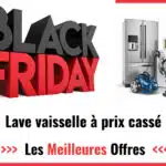 Black Friday lave-vaisselle 2025 : achetez votre gros électroménager moins cher !