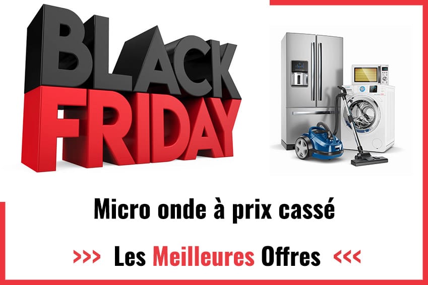 Black Friday four micro-onde 2024 : achetez votre petit électroménager moins cher
