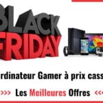 Black Friday 2022 : achetez votre ordinateur gamer moins cher