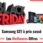 Black Friday Samsung S21 2022 : achetez votre Smartphone moins cher
