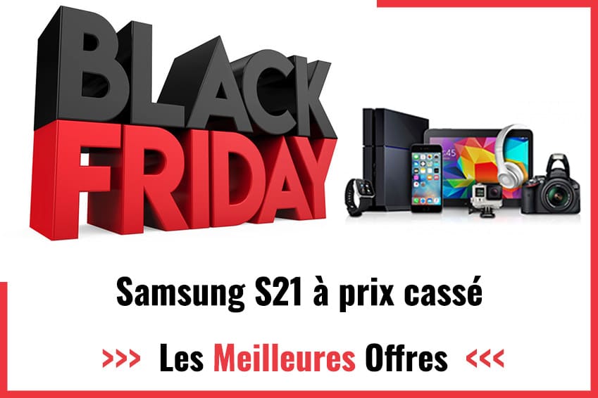 Black Friday Samsung S21 2024 : achetez votre Smartphone moins cher
