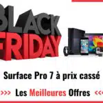 Black Friday 2025 : achetez votre Surface pro 7 moins cher