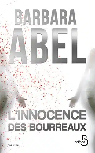 L'innocence des bourreaux (thriller), de Barbara Abel