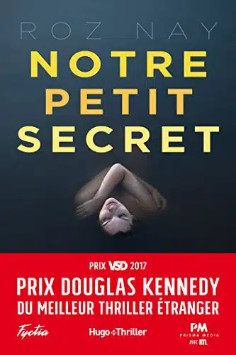 Notre petit secret — Prix Douglas Kennedy du meilleur thriller étranger, de Roz Nay et Vincent GuilluyNotre petit secret — Prix Douglas Kennedy du meilleur thriller étranger, de Roz Nay et Vincent Guilluy