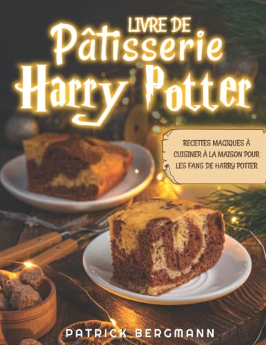 Meilleur Livre de Pâtisserie Harry Potter